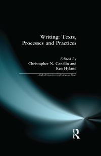 صورة الغلاف: Writing: Texts, Processes and Practices 1st edition 9781138158771