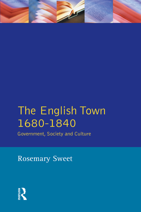 Cover image for book The English Town, 1680-1840