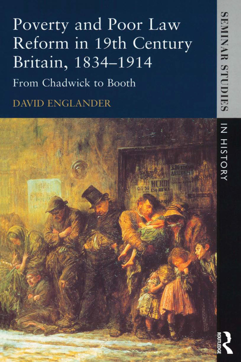 Cover image for book Poverty and Poor Law Reform in Nineteenth-Century Britain, 1834-1914