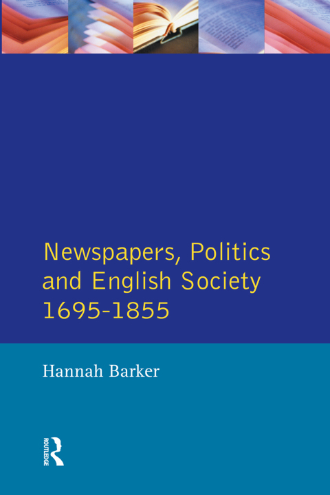 Cover image for book Newspapers and English Society 1695-1855