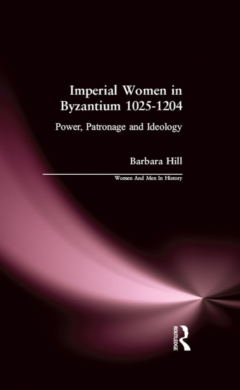 Cover image for book Imperial Women in Byzantium 1025-1204
