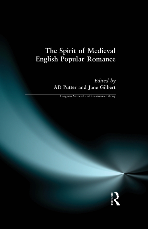 Cover image for book The Spirit of Medieval English Popular Romance