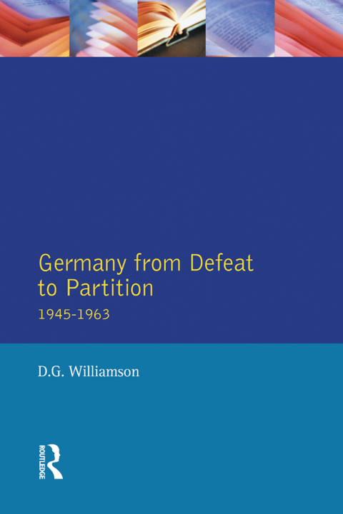 Cover image for book Germany from Defeat to Partition, 1945-1963