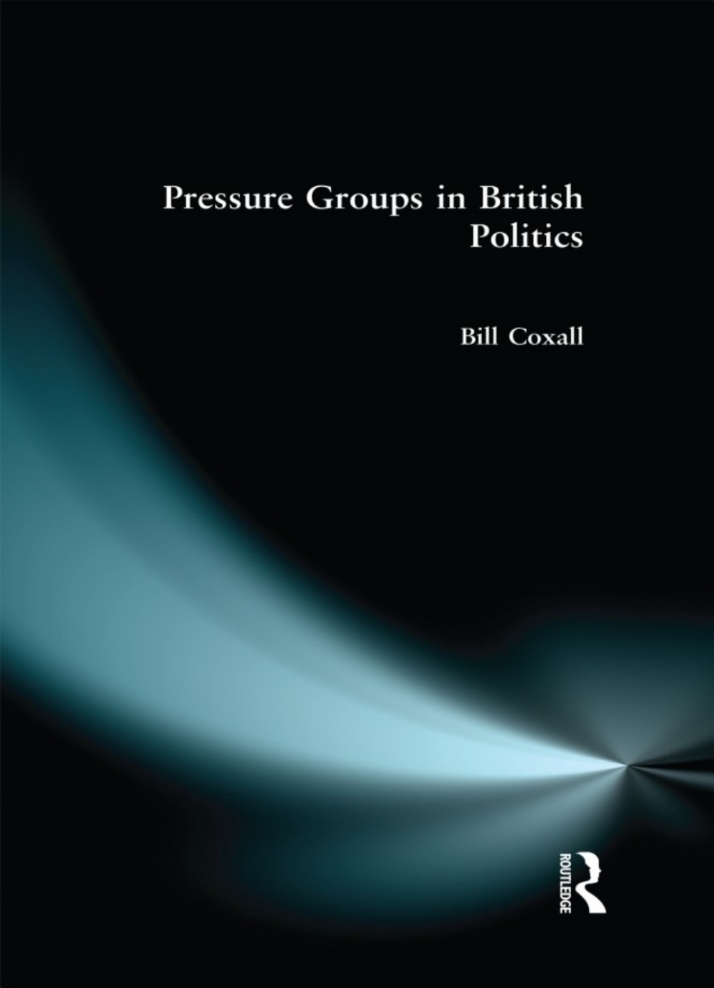 Pressure Groups in British Politics (eBook) Pressure Groups in British Politics (eBook)