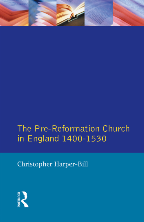 Cover image for book The Pre-Reformation Church in England 1400-1530