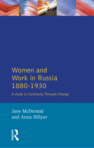 Women and Work in Russia, 1880-1930
