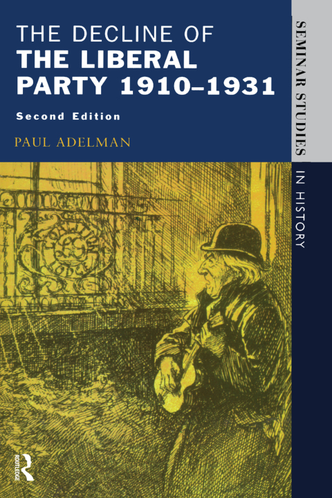 Cover image for book The Decline Of The Liberal Party 1910-1931