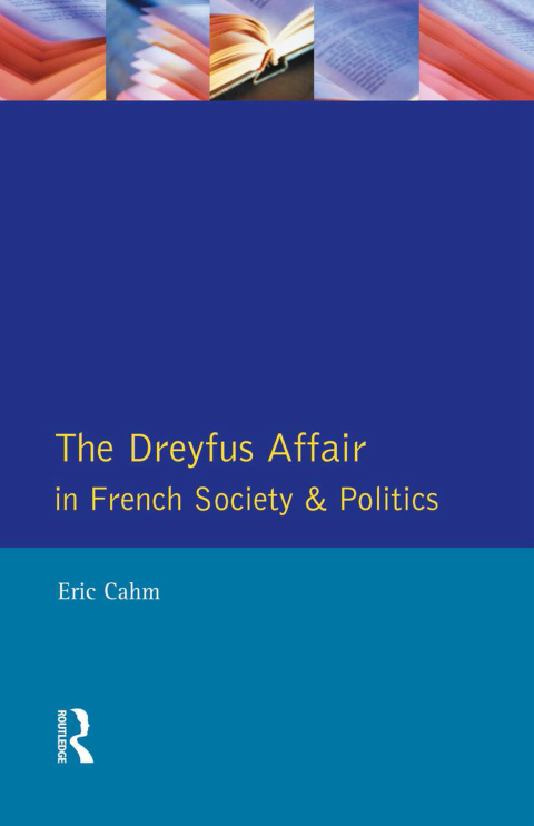 Cover image for book The Dreyfus Affair in French Society and Politics