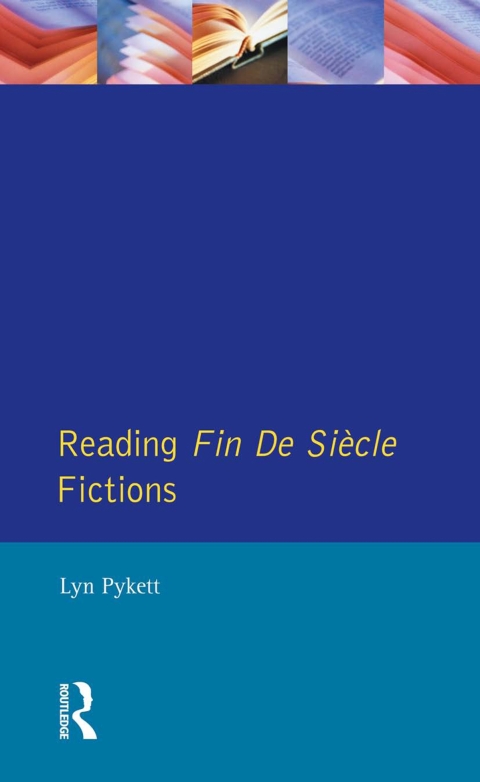 Cover image for book Reading Fin de Siècle Fictions