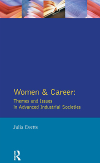 Cover image: Women and Career: Themes and Issues In Advanced Industrial Societies 1st edition 9780582101944