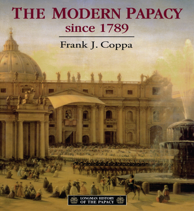 The Modern Papacy, 1798-1995