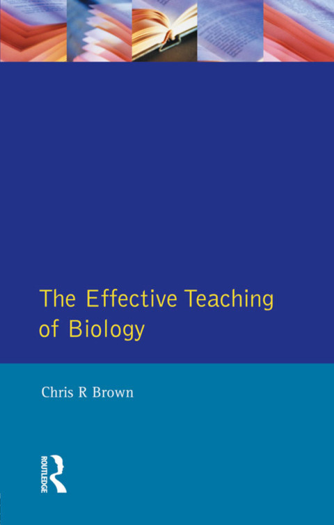The Effective Teaching of Biology 