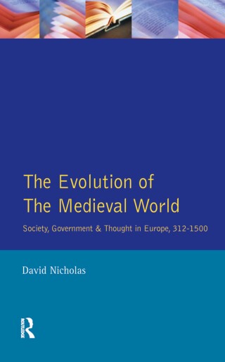 The Evolution of the Medieval World