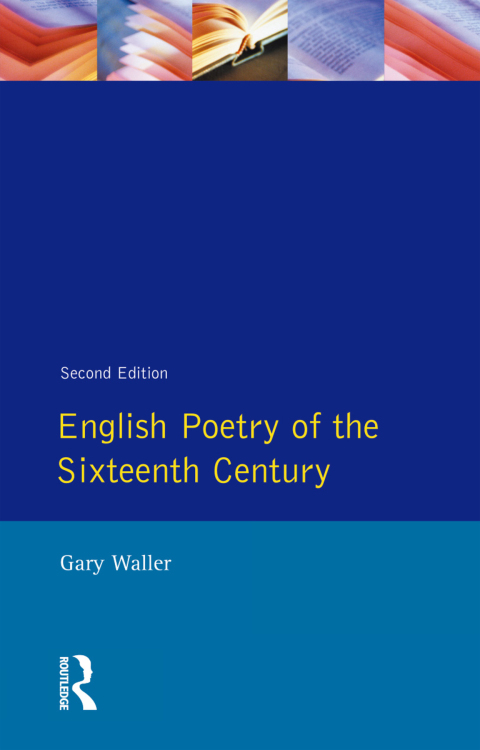 English Poetry of the Sixteenth Century 