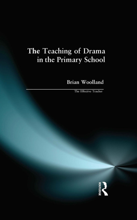 Cover image for book Teaching of Drama in the Primary School, The