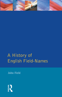 Cover image: A History of English Field Names 1st edition 9781138153882