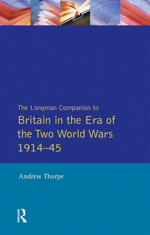 Cover image for book Longman Companion to Britain in the Era of the Two World Wars 1914-45, The