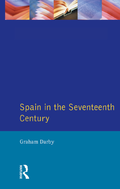 Cover image for book Spain in the Seventeenth Century