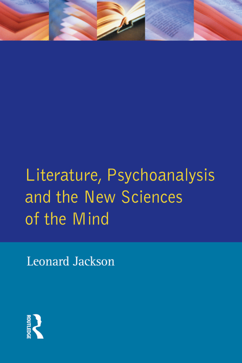 Cover image for book Literature, Psychoanalysis and the New Sciences of Mind