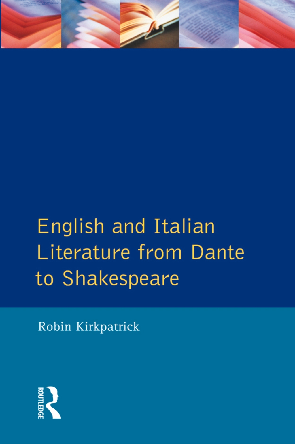 English and Italian Literature From Dante to Shakespeare - 1st Edition (eBook)