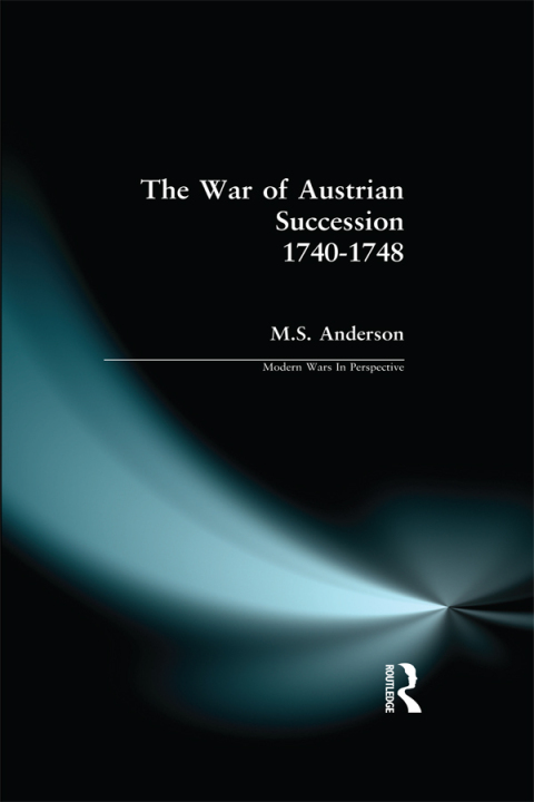 Cover image for book The War of Austrian Succession 1740-1748