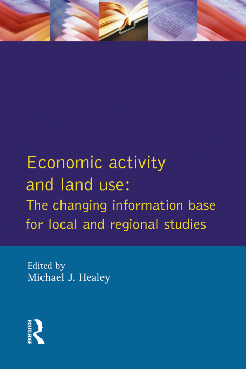 Cover image for book Economic Activity and Land Use The Changing Information Base for Localand Regional Studies