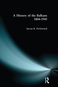 Cover image: A History of the Balkans 1804-1945 1st edition 9781138145610