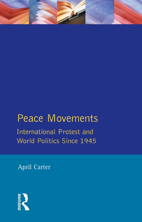 Cover image for book Peace Movements: International Protest and World Politics Since 1945