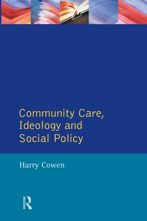 Cover image for book Community Care, Ideology and Social Policy