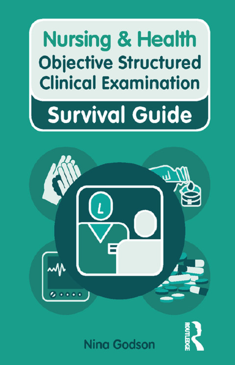 Cover image for book Nursing & Health Survival Guide: Objective Structured Clinical Examination (OSCE)