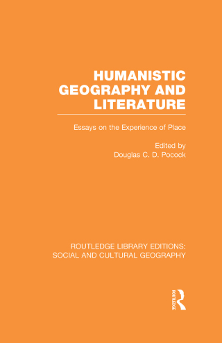 Humanistic Geography and Literature (RLE Social & Cultural Geography)