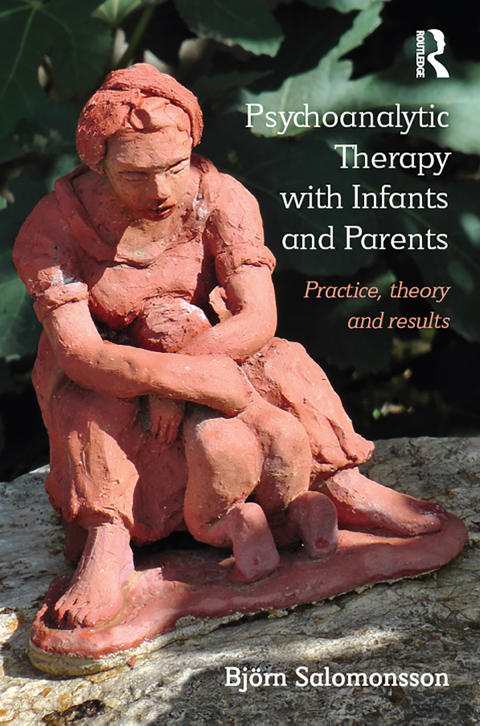 Cover image for book Psychoanalytic Therapy with Infants and their Parents