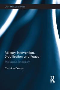 صورة الغلاف: Military Intervention, Stabilisation and Peace 1st edition 9780415732642