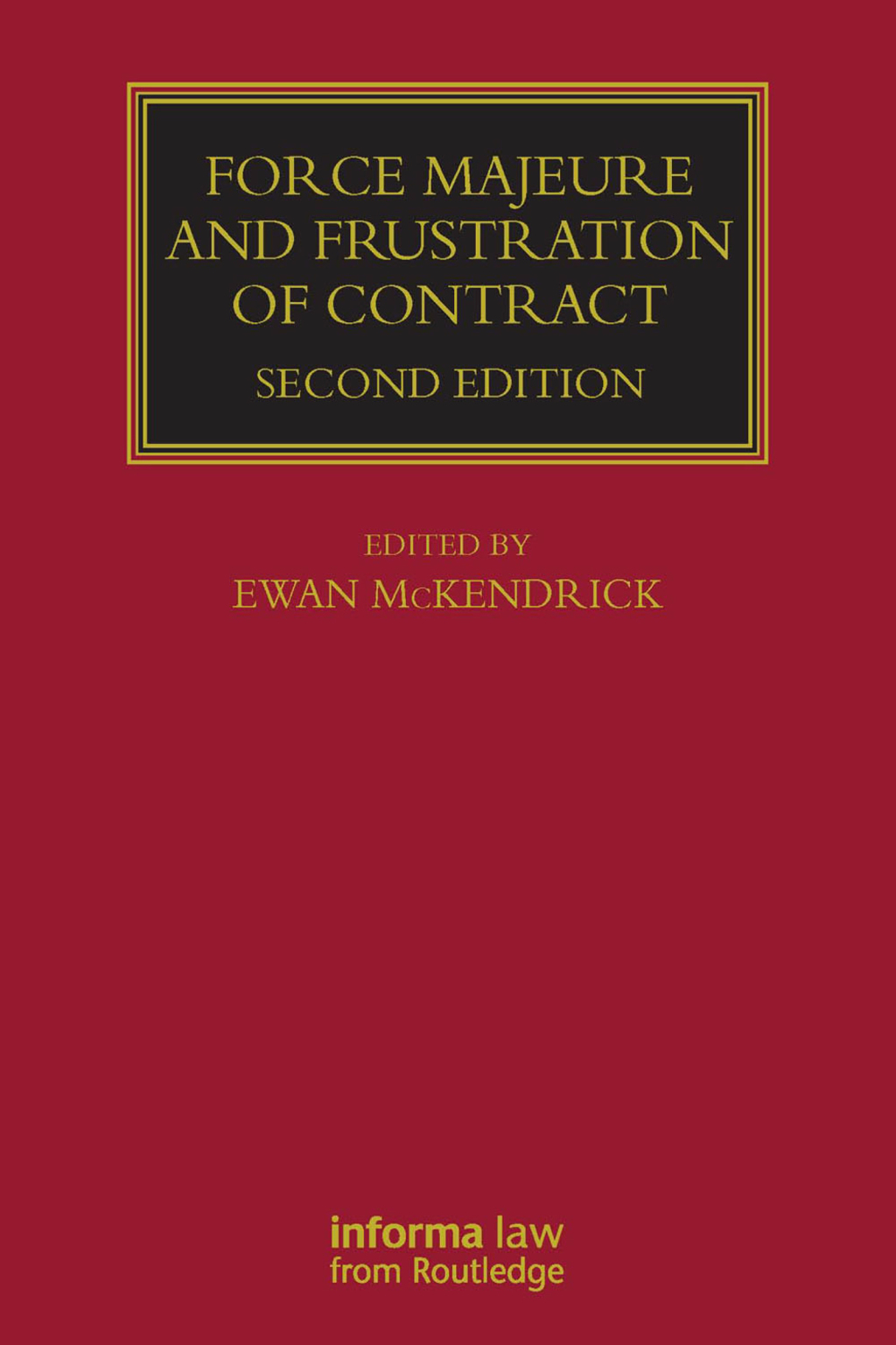Force Majeure and Frustration of Contract - 2nd Edition (eBook Rental)