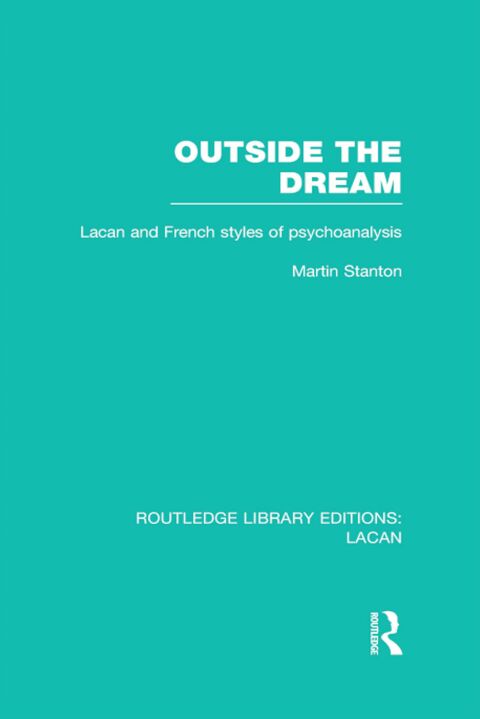 Cover image for book Outside the Dream (RLE: Lacan)