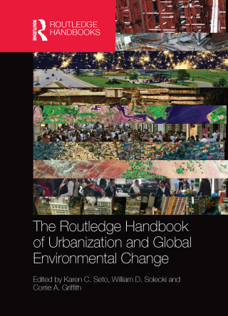 The Routledge Handbook of Urbanization and Global Environmental Change