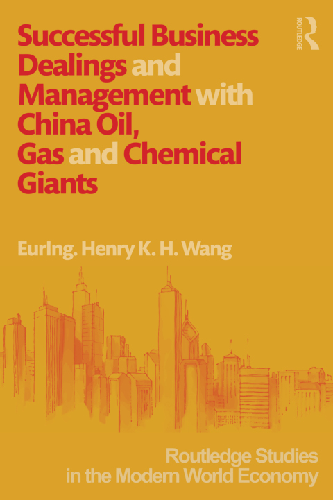 Cover image for book Successful Business Dealings and Management with China Oil, Gas and Chemical Giants