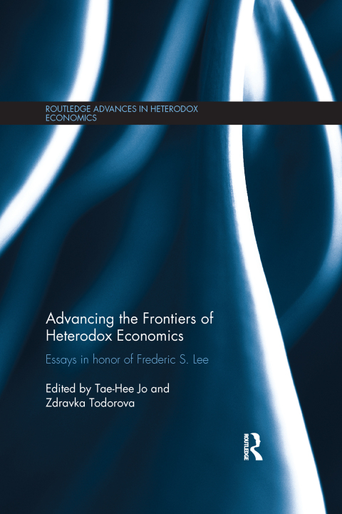 Cover image for book Advancing the Frontiers of Heterodox Economics