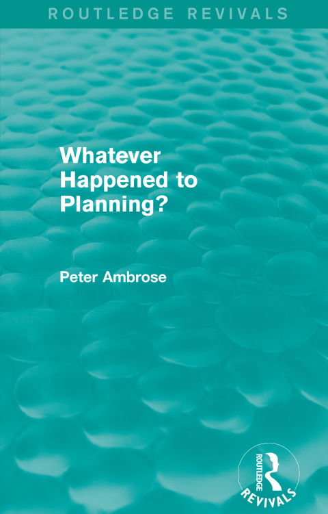 Cover image for book What Happened to Planning? (Routledge Revivals)