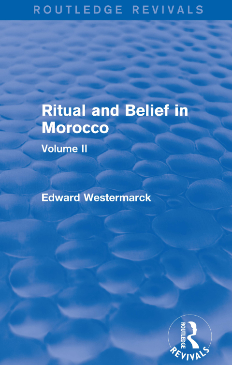 Cover image for book Ritual and Belief in Morocco: Vol. II (Routledge Revivals)