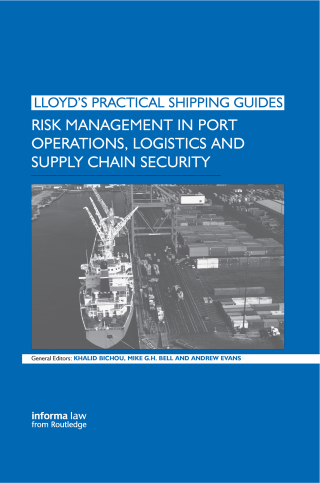 Risk Management in Port Operations, Logistics and Supply Chain Security