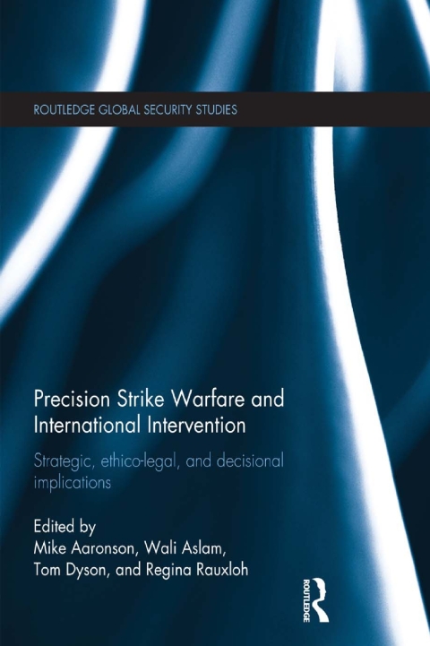 Cover image for book Precision Strike Warfare and International Intervention
