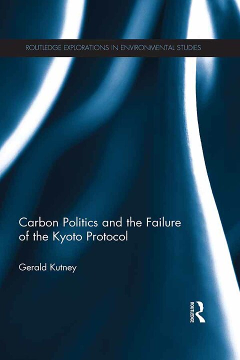 Cover image for book Carbon Politics and the Failure of the Kyoto Protocol