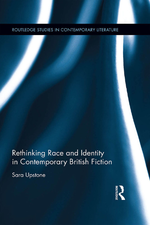 Cover image for book Rethinking Race and Identity in Contemporary British Fiction