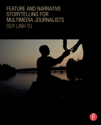 Titelbild: Feature and Narrative Storytelling for Multimedia Journalists 1st edition 9780415729079