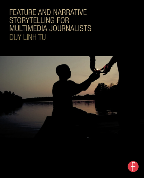 Cover image for book Feature and Narrative Storytelling for Multimedia Journalists