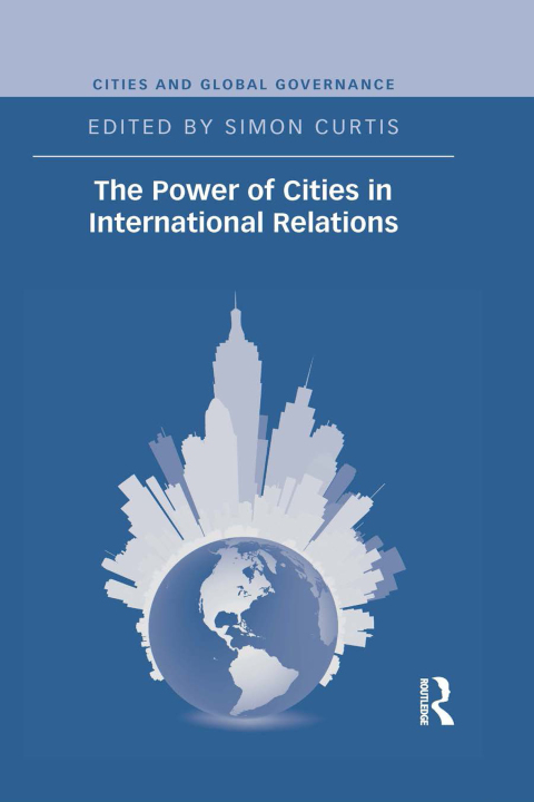Cover image for book The Power of Cities in International Relations