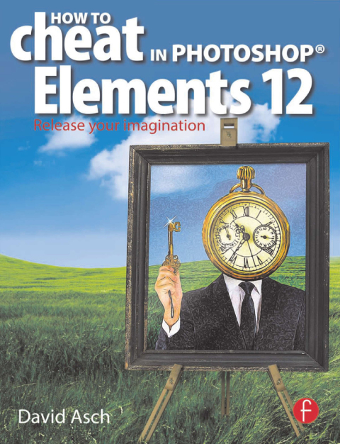 Cover image for book How To Cheat in Photoshop Elements 12