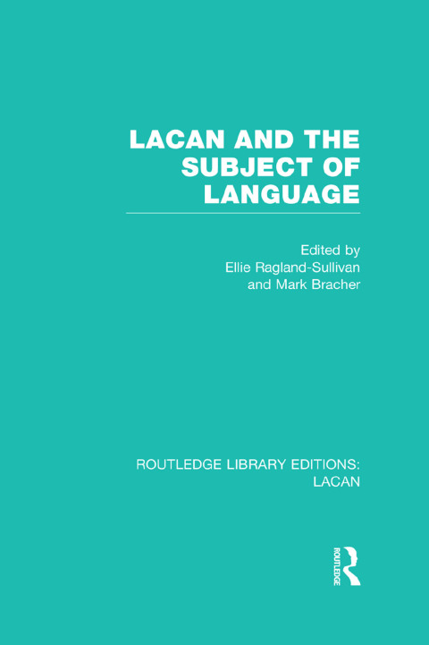 Cover image for book Lacan and the Subject of Language (RLE: Lacan)