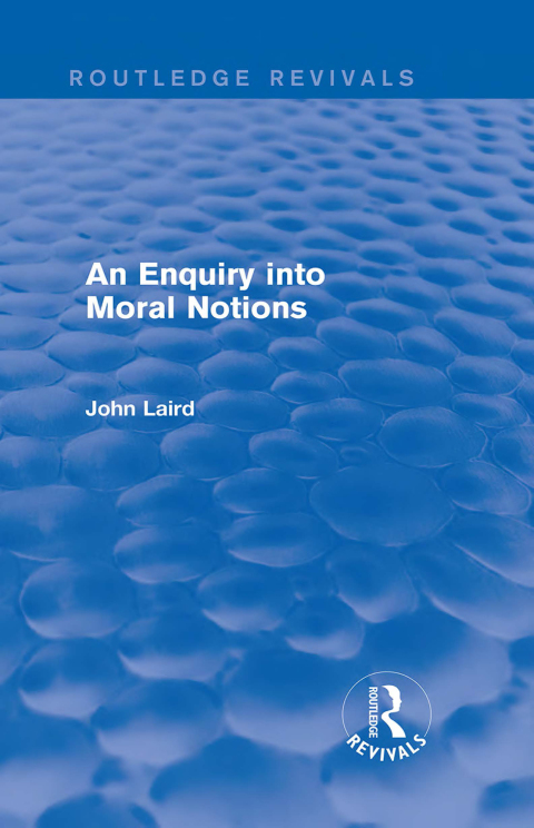 Cover image for book An Enquiry into Moral Notions (Routledge Revivals)
